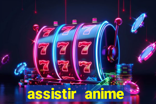 assistir anime online dublado